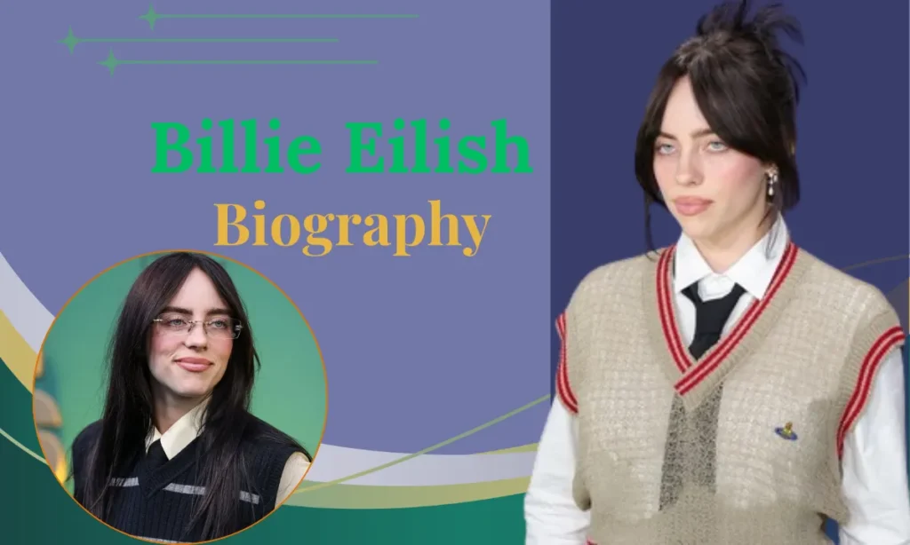Billie Eilish Biography