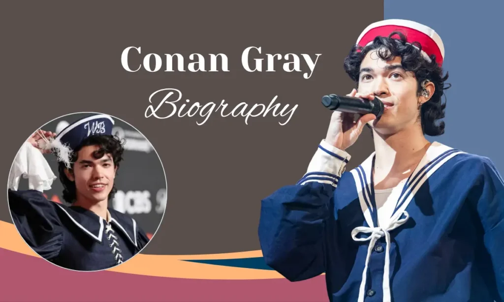 Conan Gray Biography