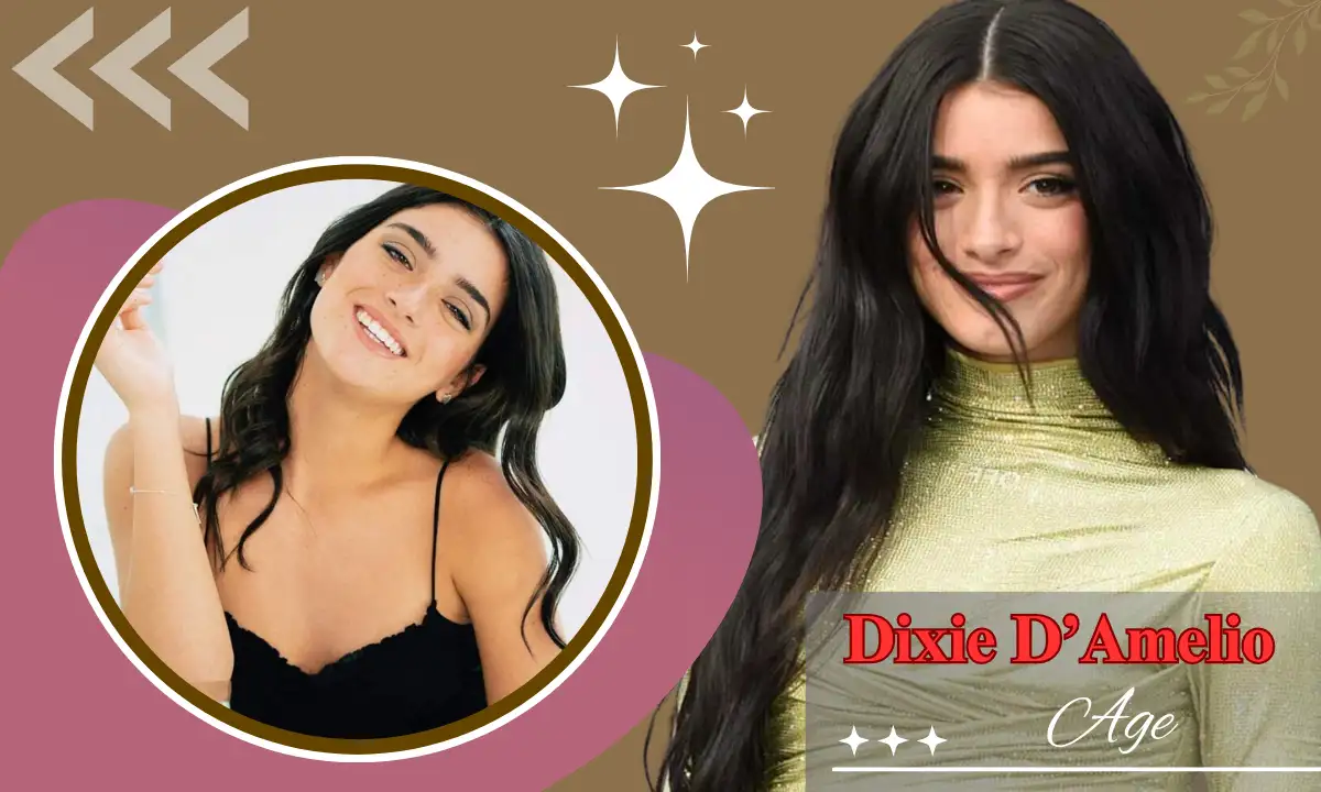 Dixie D’Amelio Age
