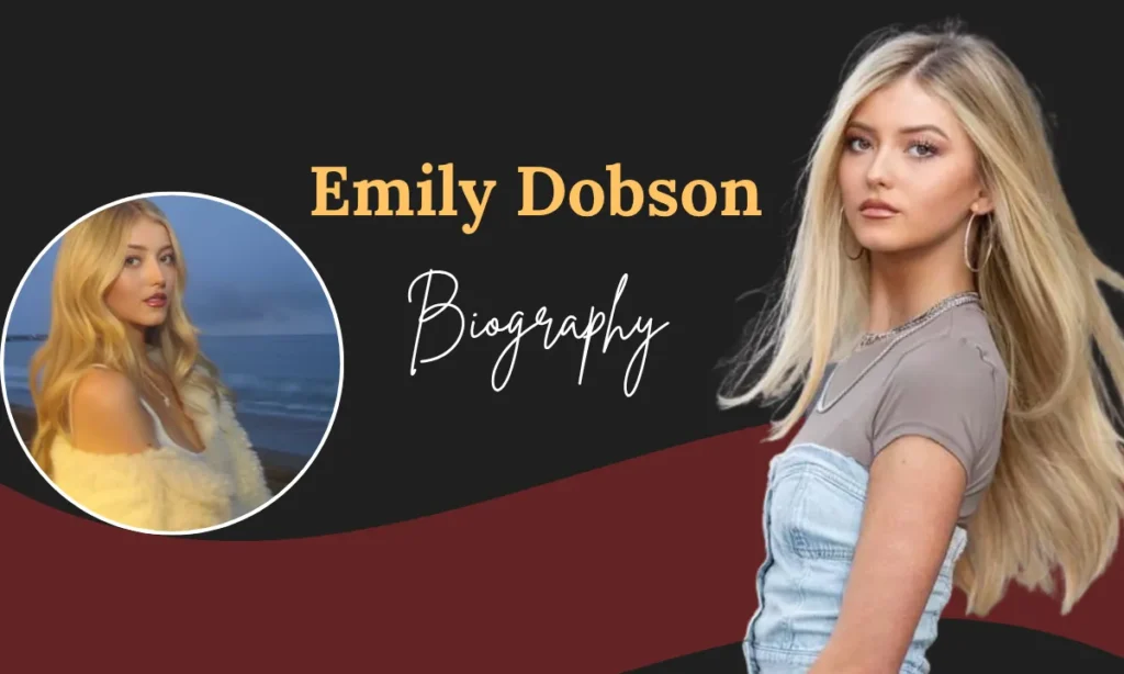 Emily Dobson Biography