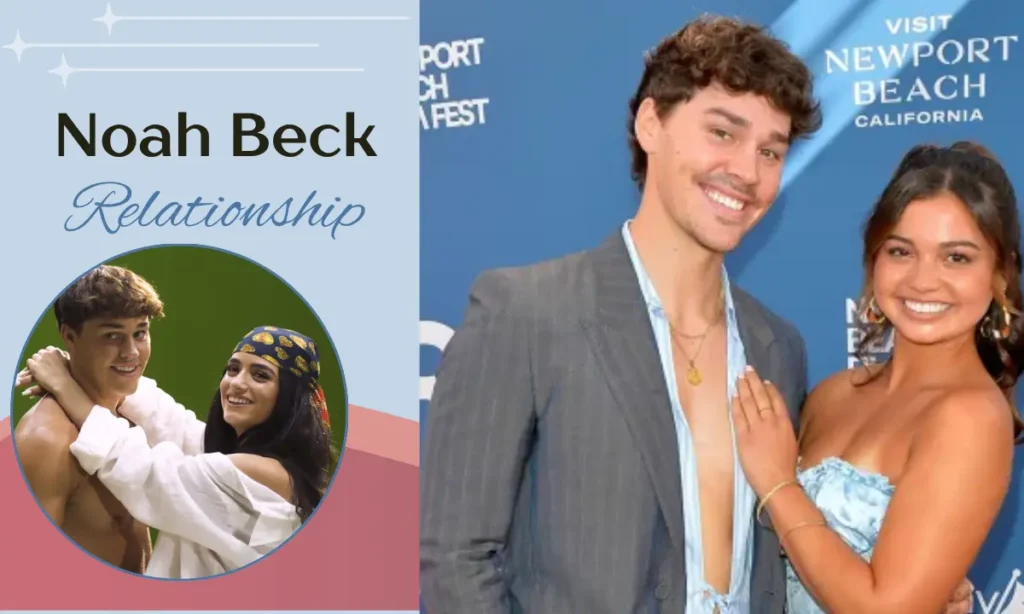 Noah Beck Relationship