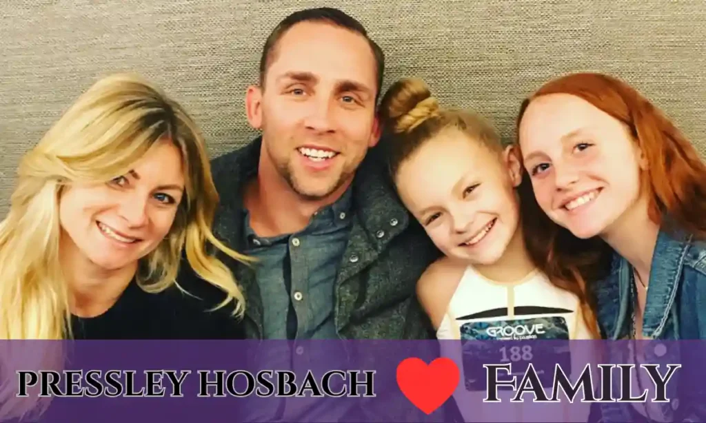 pressley hosbach Family Backround