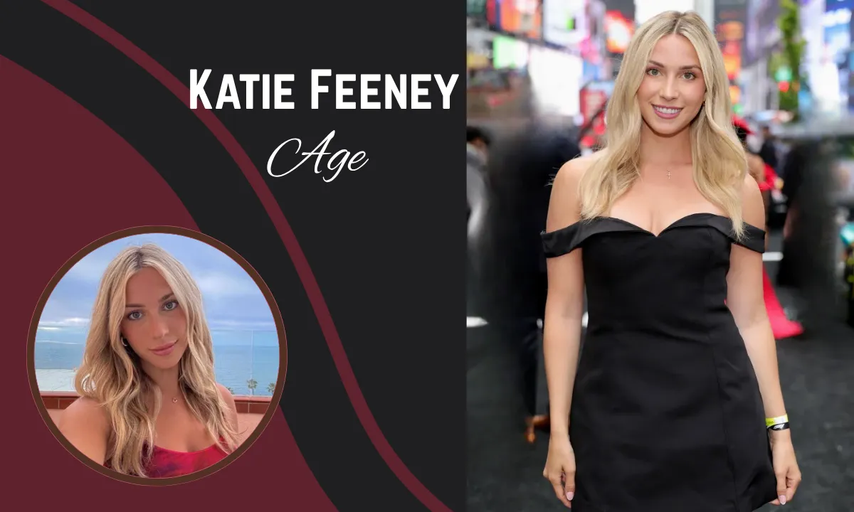 Katie Feeney Net Worth: Biography, Age, Height, Boyfriend, Career & Social Media